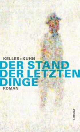 Keller / Kuhn |  Der Stand der letzten Dinge | Buch |  Sack Fachmedien