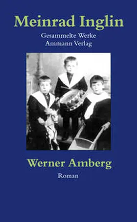 Inglin | Gesammelte Werke in Einzelausgaben / Werner Amberg | Buch | 978-3-85791-660-1 | sack.de