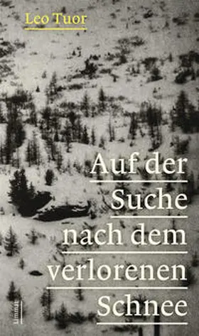 Tuor |  Auf der Suche nach dem verlorenen Schnee | Buch |  Sack Fachmedien