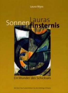 Wyss |  Lauras Sonnenfinsternis | Buch |  Sack Fachmedien