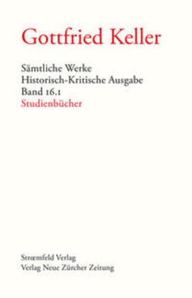 Keller / Morgenthaler / Binder |  Sämtliche Werke. Historisch-Kritische Ausgabe, Band 16.1 | Buch |  Sack Fachmedien
