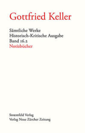 Keller / Morgenthaler / Binder |  Sämtliche Werke. Historisch-Kritische Ausgabe, Band 16.2 | Buch |  Sack Fachmedien