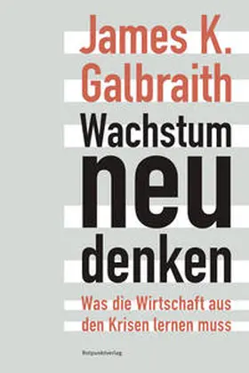 Galbraith |  Wachstum neu denken | Buch |  Sack Fachmedien