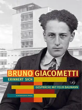 Baumann |  Bruno Giacometti erinnert sich | Buch |  Sack Fachmedien