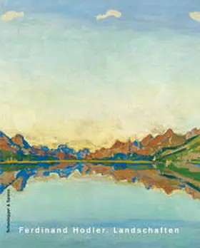 Bezzola / Lang / Müller |  Ferdinand Hodler. Landschaften | Buch |  Sack Fachmedien