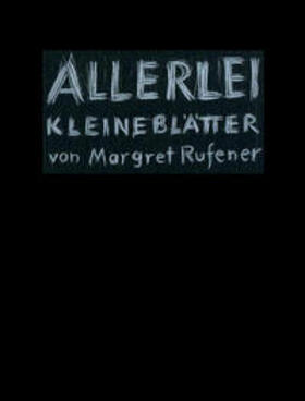 Allerlei kleine Blätter von Margret Rufener. Margret Schnyder - Vnà | Buch |  Sack Fachmedien