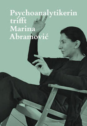 FischerAbramovic / Fischer |  Psychoanalytikerin trifft Marina Abramovic | Buch |  Sack Fachmedien
