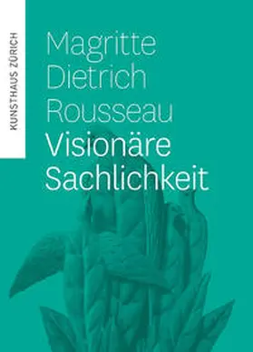 Kunsthaus Zürich |  Magritte, Dietrich, Rousseau | Buch |  Sack Fachmedien