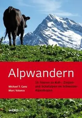 Ganz / Valance |  Alpwandern | Buch |  Sack Fachmedien