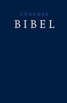  Zürcher Bibel – dunkelblau | Buch |  Sack Fachmedien