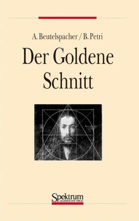 Petri / Beutelspacher |  Der goldene Schnitt | Buch |  Sack Fachmedien