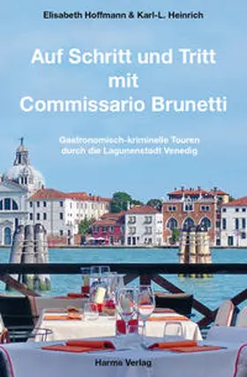 Hoffmann / Heinrich |  Auf Schritt und Tritt mit Commissario Brunetti | Buch |  Sack Fachmedien