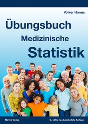 Harms, Dr. med. / Harms |  Übungsbuch Medizinische Statistik | Buch |  Sack Fachmedien