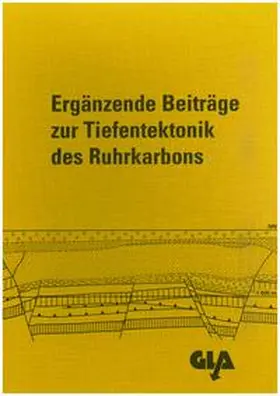 Kunz / Wolf / Wrede |  Ergänzende Beiträge zur Tiefentektonik des Ruhrkarbons | Buch |  Sack Fachmedien