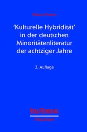 Arens | Kulturelle Hybridität in der deutschen Minoritätenliteratur der achtziger Jahre | Buch | 978-3-86057-040-1 | sack.de