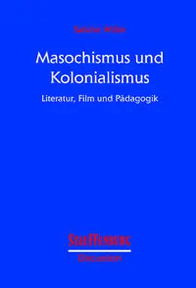 Wilke |  Masochismus und Kolonialismus | Buch |  Sack Fachmedien