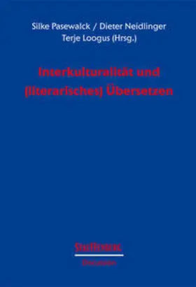 Pasewalck / Neidlinger / Loogus |  Interkulturalität und (literarisches) Übersetzen | Buch |  Sack Fachmedien