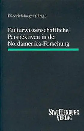 Jaeger |  Kulturwissenschaftliche Perspektiven der Nordamerikaforschung | Buch |  Sack Fachmedien