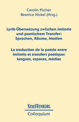 Fischer / Nickel | Lyrik-Übersetzung zwischen imitatio und poetischem Transfer: Sprachen, Räume, Medien / La traduction de la poésie entre imitatio et transfert poétique: langues, espaces, médias | Buch | 978-3-86057-495-9 | sack.de