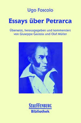 Foscolo / Gazzola / Müller |  Essays über Petrarca | Buch |  Sack Fachmedien