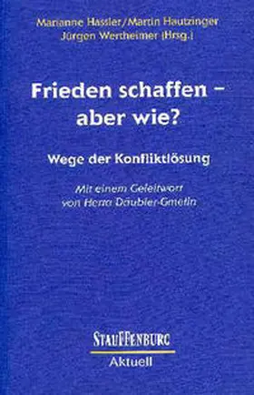 Hassler / Hautzinger / Wertheimer |  Frieden schaffen - aber wie? | Buch |  Sack Fachmedien