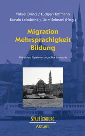 Ekinci / Hoffmann / Leimbrink | Migration, Mehrsprachigkeit, Bildung | Buch | 978-3-86057-899-5 | sack.de