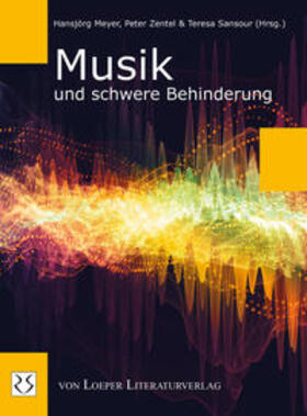 Meyer / Sansour / Zentel |  Musik und schwere Behinderung | Buch |  Sack Fachmedien