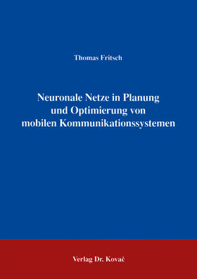 Fritsch |  Neuronale Netze in Planung und Optimierung von mobilen Kommunikationssystemen | Buch |  Sack Fachmedien