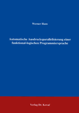 Hans |  Autonomische Ausdrucksparallelisierung einer funktional-logischen Programmiersprache | Buch |  Sack Fachmedien