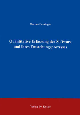 Deininger |  Quantitative Erfassung der Software und ihres Entstehungsprozesses | Buch |  Sack Fachmedien