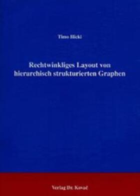 Hickl |  Rechtwinkliges Layout von hierarchisch strukturierten Graphen | Buch |  Sack Fachmedien