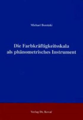 Boretzki |  Die Farbkräftigkeitsskala als phänometrisches Instrument | Buch |  Sack Fachmedien