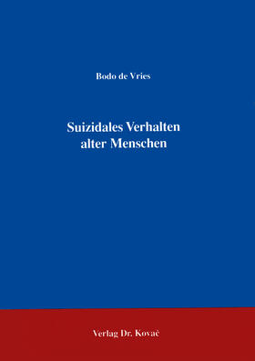 Vries |  Suizidales Verhalten alter Menschen | Buch |  Sack Fachmedien