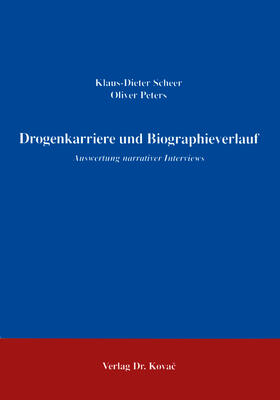 Scheer / Peters |  Drogenkarriere und Biographieverlauf | Buch |  Sack Fachmedien