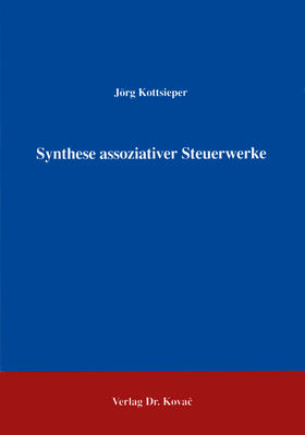 Kottsieper |  Synthese assoziativer Steuerwerke | Buch |  Sack Fachmedien