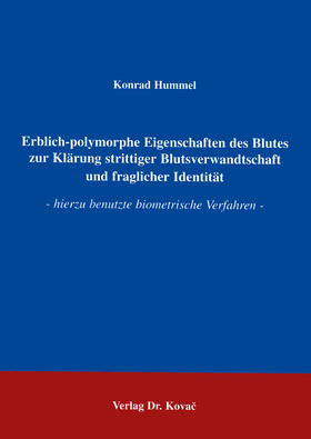 Hummel |  Erblich-polymorphe Eigenschaften des Blutes zur Klärung strittiger Blutsverwandtschaft und fraglicher Identität | Buch |  Sack Fachmedien