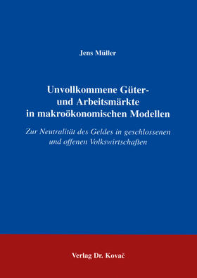 Müller |  Unvollkommene Güter- und Arbeitsmärkte in makroökonomischen Modellen | Buch |  Sack Fachmedien