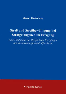 Rautenberg |  Stress- und Stressbewältigung bei Strafgefangenen im Freigang | Buch |  Sack Fachmedien