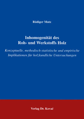 Mutz |  Inhomogenität des Roh- und Werkstoffs Holz | Buch |  Sack Fachmedien
