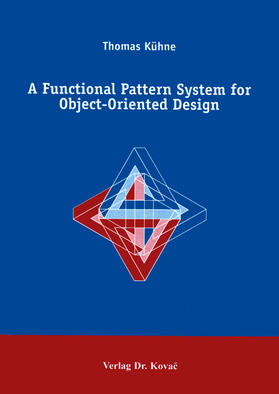 Kühne |  A Functional Pattern System for Object-Oriented Design | Buch |  Sack Fachmedien