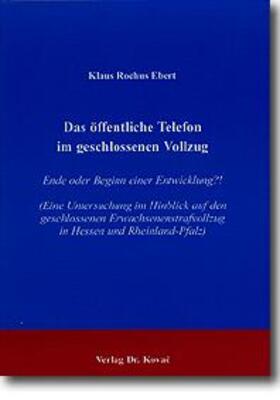 Ebert | Das öffentliche Telefon im geschlossenen Vollzug | Buch | 978-3-86064-964-0 | sack.de