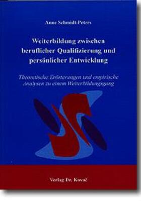 Schmidt-Peters |  Weiterbildung zwischen beruflicher Qualifizierung und persönlicher Entwicklung | Buch |  Sack Fachmedien