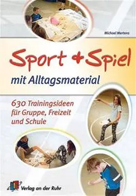 Mertens |  Sport und Spiel mit Alltagsmaterial | Buch |  Sack Fachmedien