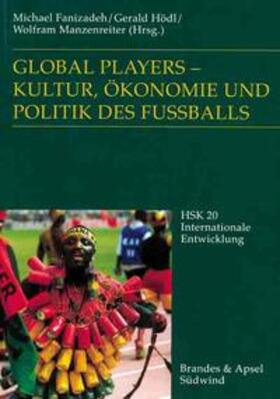 Fanizadeh / Hödl / Manzenreiter |  Global Players - Kultur, Ökonomie und Politik des Fußballs | Buch |  Sack Fachmedien