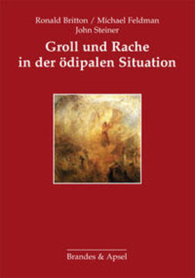 Britton / Feldman / Steiner |  Groll und Rache in der ödipalen Situation | Buch |  Sack Fachmedien