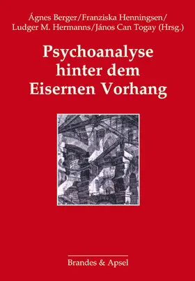 Berger / Henningsen / Hermanns |  Psychoanalyse hinter dem Eisernen Vorhang | Buch |  Sack Fachmedien