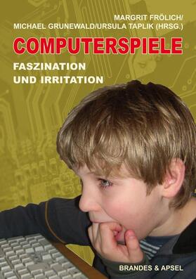 Frölich / Grunewald / Taplik |  Computerspiele | Buch |  Sack Fachmedien