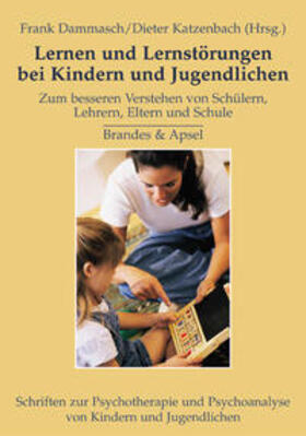 Dammasch / Katzenbach |  Lernen und Lernstörungen bei Kindern und Jugendlichen | Buch |  Sack Fachmedien