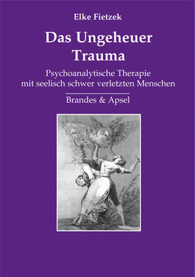 Fietzek |  Das Ungeheuer Trauma | Buch |  Sack Fachmedien