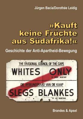 Bacia / Leidig |  » Kauft keine Früchte aus Südafrika! « | Buch |  Sack Fachmedien